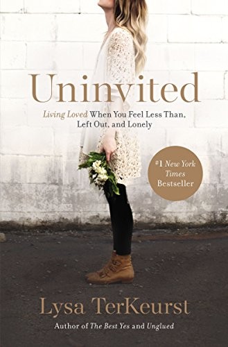 Book cover photo for Uninvited: Living Loved When You Feel Less Than, Left Out, and Lonely