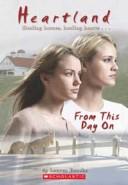 Book cover photo for From This Day On (Heartland, #19)
