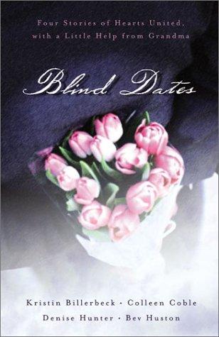 Book cover photo for Blind Dates: Four Stories of Hearts United with a Little Help from Grandma