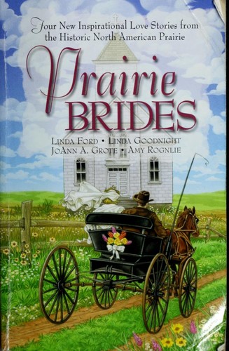 Book cover photo for Prairie Brides: The Bride's Song/The Barefoot Bride/A Homesteader, A Bride and a Baby/A Vow Unbroken (Inspirational Romance Collection)