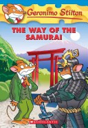 Book cover photo for The Way of the Samurai (Geronimo Stilton, #49)