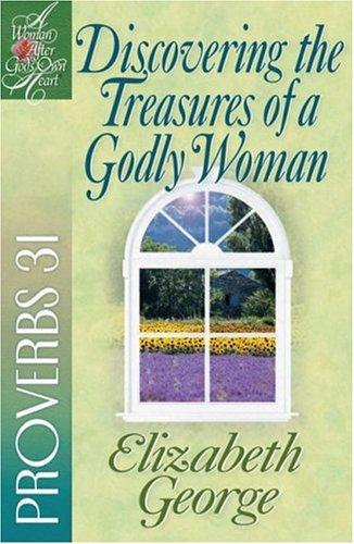 Book cover photo for Discovering the Treasures of a Godly Woman: Proverbs 31