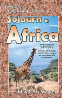 Book cover photo for Sojourn in Africa (Travels with Aunt Laura, Book One)