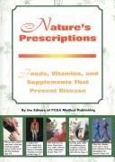 Book cover photo for Nature's Prescription: Foods, Vitamins, and Supplements That Prevent Disease
