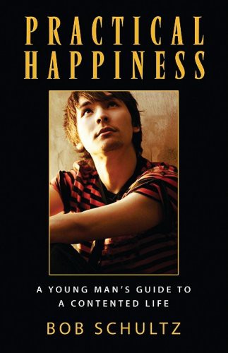Book cover photo for Practical Happiness: A Young Man's Guide to a Contented Life