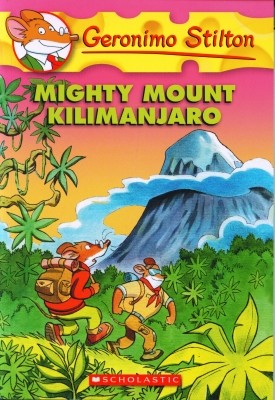 Book cover photo for Mighty Mount Kilimanjaro (Geronimo Stilton)