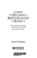 Book cover photo for 12 Steps to Becoming a More Organized Woman