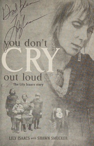 Book cover photo for You Don't Cry Out Loud: The Lily Isaacs Story