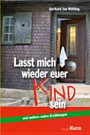 Book cover photo for Lasst mich wieder euer Kind sein