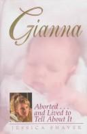 Book cover photo for Gianna: Aborted...and Lived to Tell about It