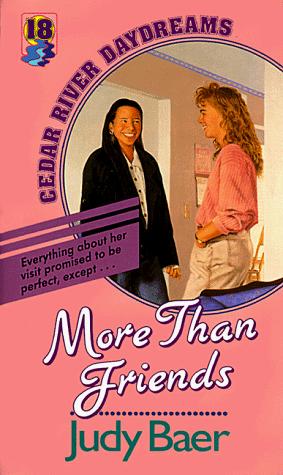 Book cover photo for More Than Friends (Cedar River Daydreams, #18)