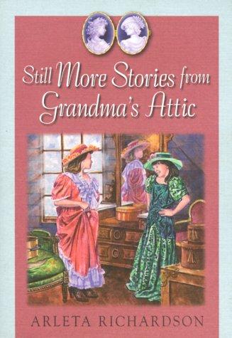 Book cover photo for Still More Stories from Grandma's Attic (Grandma's Attic, #3)
