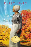 Book cover photo for Through the Autumn Air (Every Amish Season #3)