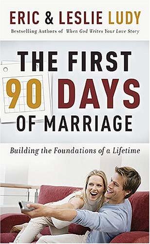 Book cover photo for The First 90 Days of Marriage: Building the Foundations of a Lifetime