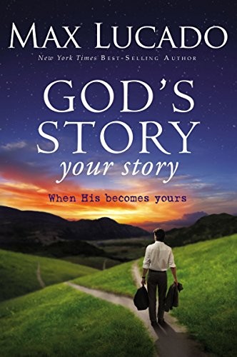 Book cover photo for God's Story, Your Story: When His Becomes Yours