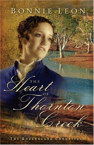 Book cover photo for The Heart of Thornton Creek (Queensland Chronicles #1)