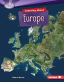 Book cover photo for Learning about Europe (Searchlight Books ™ ― Do You Know the Continents?)