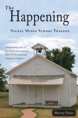 Book cover photo for The Happening - Nickel Mines School Tragedy