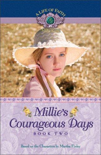 Book cover photo for Millie's Courageous Days (A Life Of Faith: Millie Keith #2)