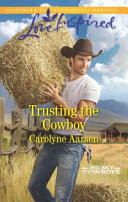 Book cover photo for Trusting the Cowboy (Big Sky Cowboys #2)