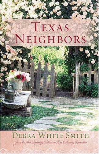 Book cover photo for Texas Neighbors: Grace for New Beginnings Abides in Three Endearing Romances
