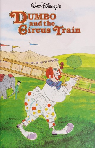 Book cover photo for Dumbo and the Circus Train