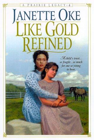 Book cover photo for Like Gold Refined (A Prairie Legacy, #4)
