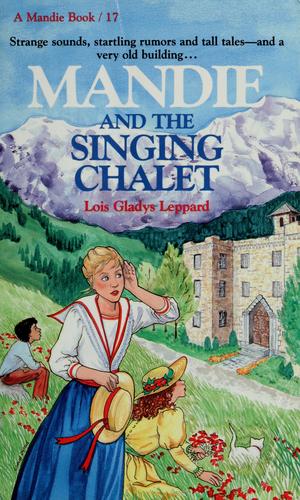 Book cover photo for Mandie and the Singing Chalet (Mandie, #17)