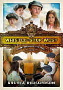 Book cover photo for Whistle-Stop West (The Orphans' Journey #2)