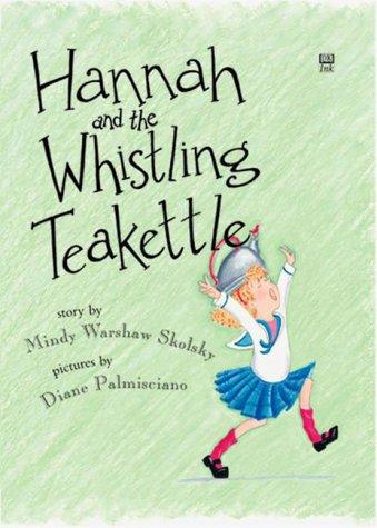 Book cover photo for Hannah and the Whistling Teakettle