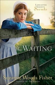 Book cover photo for The Waiting (Lancaster County Secrets, #2)