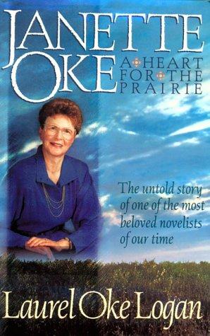 Book cover photo for Janette Oke: A Heart for the Prairie: The Untold Story of One of the Most Beloved Novelists of Our Time