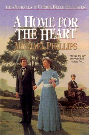 Book cover photo for A Home for the Heart (The Journals of Corrie Belle Hollister, #8)