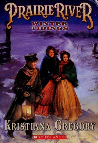 Book cover photo for Winter Tidings (Prairie River, #3)
